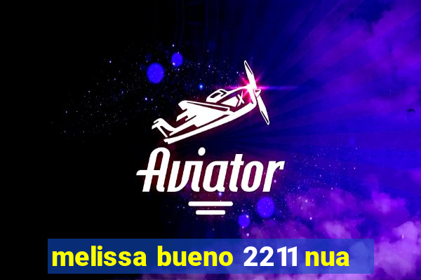 melissa bueno 2211 nua